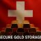 Secure Gold Storage Facility Switzerland
